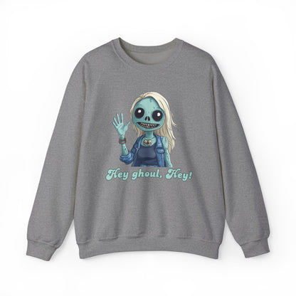 Cute Hey ghoul, hey! sweatshirt