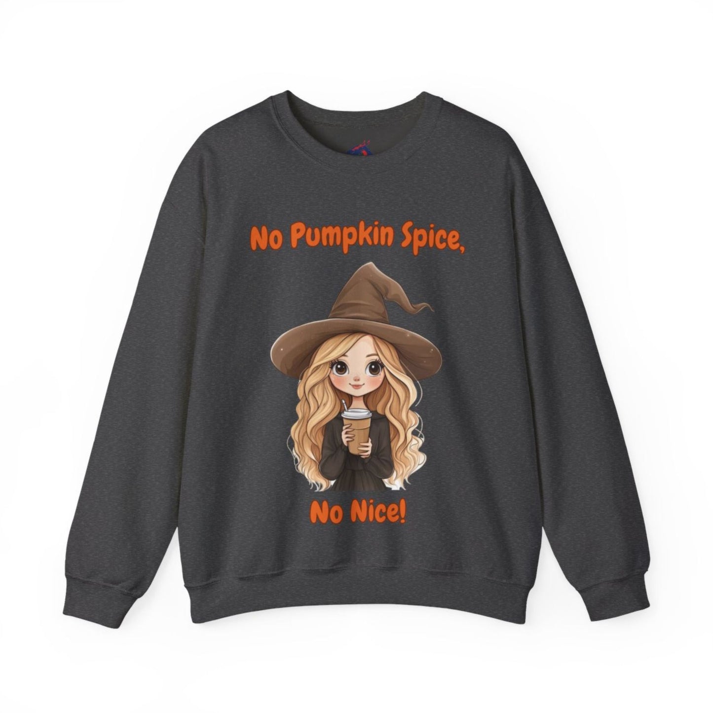 Cute No Pumpkin Spice, No Nice sweatshirt dark heather